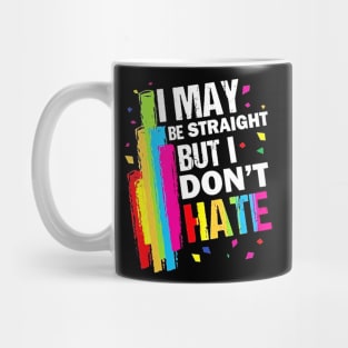 I May Be Straight But I Don't Hate Costume Gift Mug